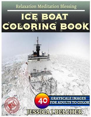 Book cover for Ice Boat Coloring Book for Adults Relaxation Meditation Blessing