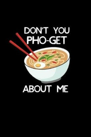 Cover of Don't You Pho-Get about Me