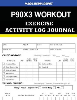 Book cover for P90x3 Workout Exercise Activity Log Journal