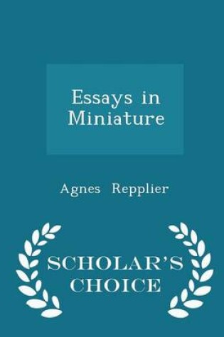 Cover of Essays in Miniature - Scholar's Choice Edition