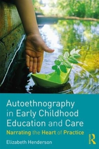 Cover of Autoethnography in Early Childhood Education and Care
