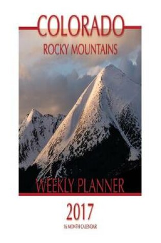 Cover of Colorado Rocky Mountains Weekly Planner 2017