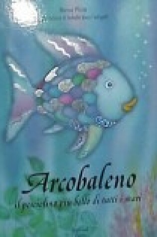 Cover of Arcobaleno, Il Pesciolino Piu Bello