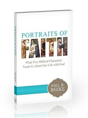 Book cover for Portraits of Faith: What Five Biblical Characters Teach Us