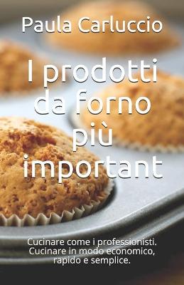 Book cover for I prodotti da forno piu important