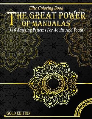 Cover of The Great Power Of Mandalas - Elite Coloring Book
