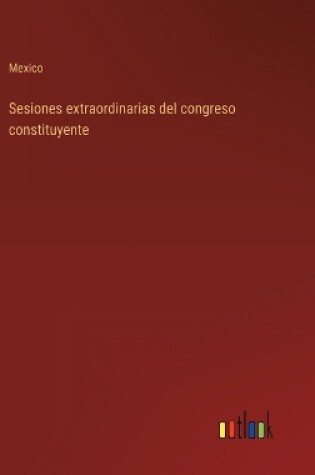 Cover of Sesiones extraordinarias del congreso constituyente