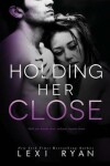 Book cover for Holding Her Close