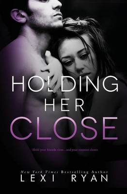 Cover of Holding Her Close