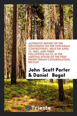 Book cover for Authentic Report of the Discussion on the Unitarian Controversy