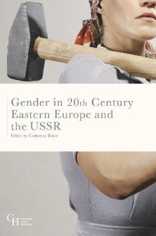 Cover of Gender in Twentieth-Century Eastern Europe and the USSR