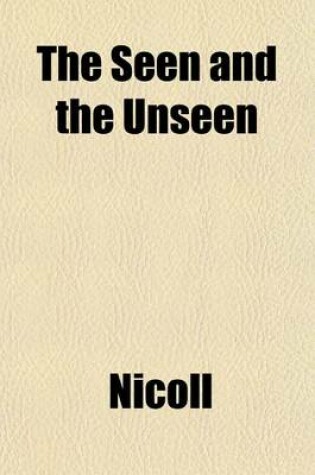 Cover of The Seen and the Unseen