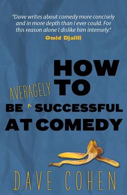 Book cover for How to be Averagely Successful at Comedy