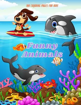 Book cover for Funny Animals - 100 coloring pages for kids