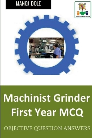 Cover of Machinist Grinder First Year MCQ