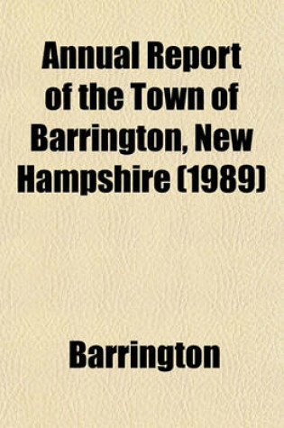 Cover of Annual Report of the Town of Barrington, New Hampshire (1989)