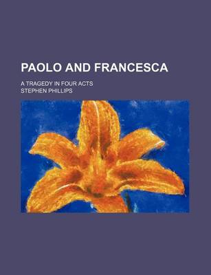 Book cover for Paolo and Francesca; A Tragedy in Four Acts