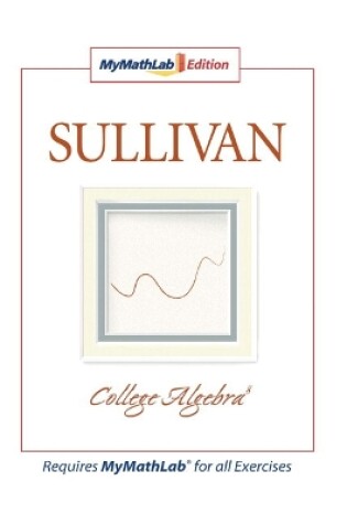 Cover of College Algebra, The MyLab Math Edition