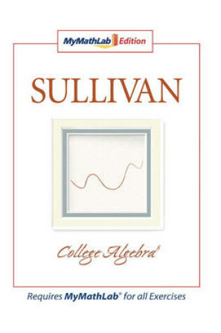 Cover of College Algebra, The MyLab Math Edition