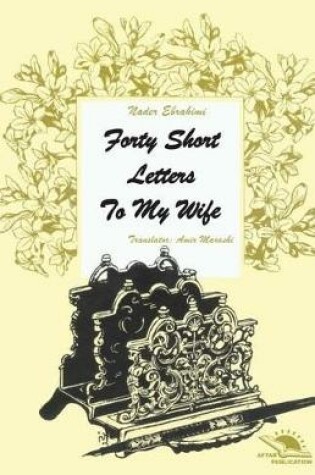 Cover of Forty short letters to my wife