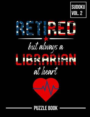 Book cover for Retired But Always a Librarian Sudoku My Retirement Chapter Puzzle Book Volume 2