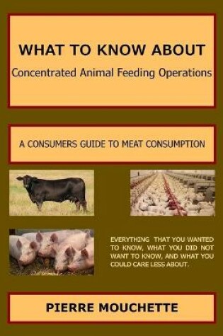 Cover of WHAT TO KNOW ABOUT - Concentrated Animal Feeding Operations