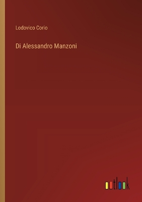 Book cover for Di Alessandro Manzoni