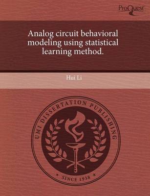 Book cover for Analog Circuit Behavioral Modeling Using Statistical Learning Method