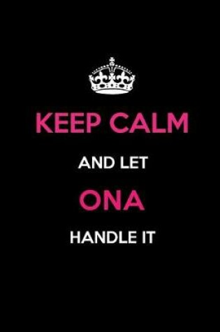 Cover of Keep Calm and Let Ona Handle It