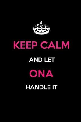 Book cover for Keep Calm and Let Ona Handle It