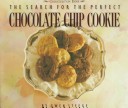 Book cover for The Search for the Perfect Chocolate Chip Cookie