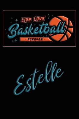 Book cover for Live Love Basketball Forever Estelle