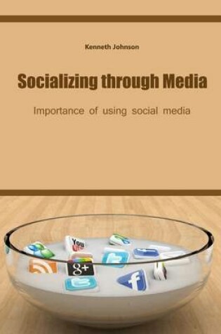 Cover of Socializing Through Media