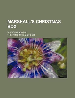 Book cover for Marshall's Christmas Box; A Juvenile Annual