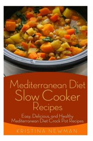 Cover of Mediterranean Diet Slow Cooker Recipes