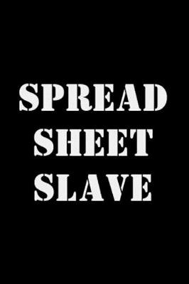 Book cover for Spread sheet slave