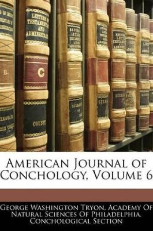 Cover of American Journal of Conchology, Volume 6