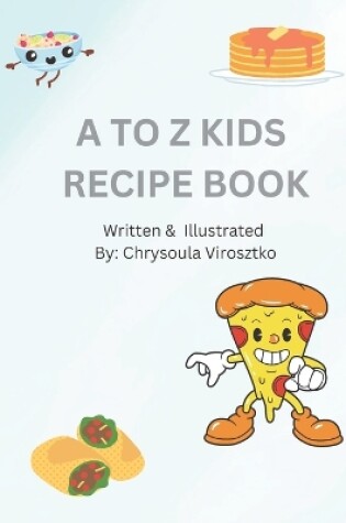 Cover of A to Z Kids Recipe Book