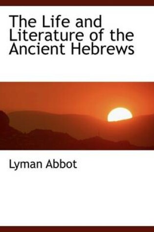 Cover of The Life and Literature of the Ancient Hebrews