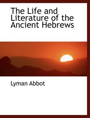 Book cover for The Life and Literature of the Ancient Hebrews