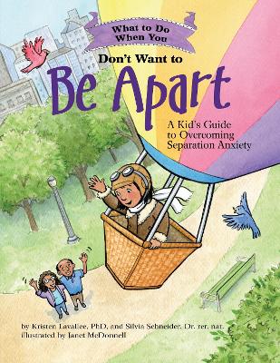 Book cover for What to Do When You Don't Want to Be Apart