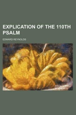 Cover of Explication of the 110th Psalm