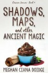 Book cover for Shadows, Maps, and Other Ancient Magic