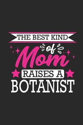 Book cover for The Best Kind of Mom Raises a Botanist