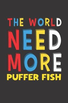 Book cover for The World Need More Puffer Fish