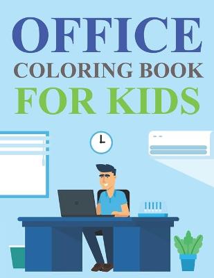 Book cover for Office Coloring Book For Kids