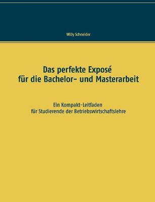 Book cover for Das perfekte Exposé für die Bachelor- und Masterarbeit