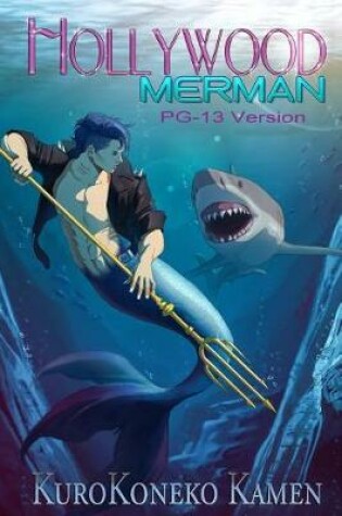 Cover of Hollywood Merman PG-13 Version