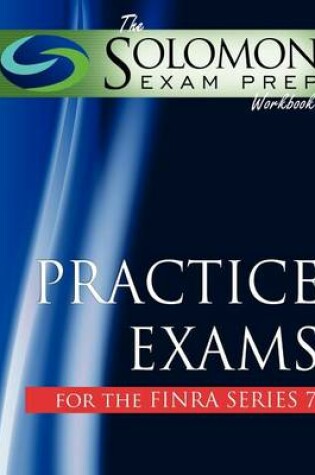 Cover of The Solomon Exam Prep Workbook Practice Exams for the Finra Series 7