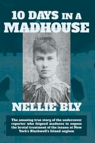 Cover of Ten Days in a Madhouse